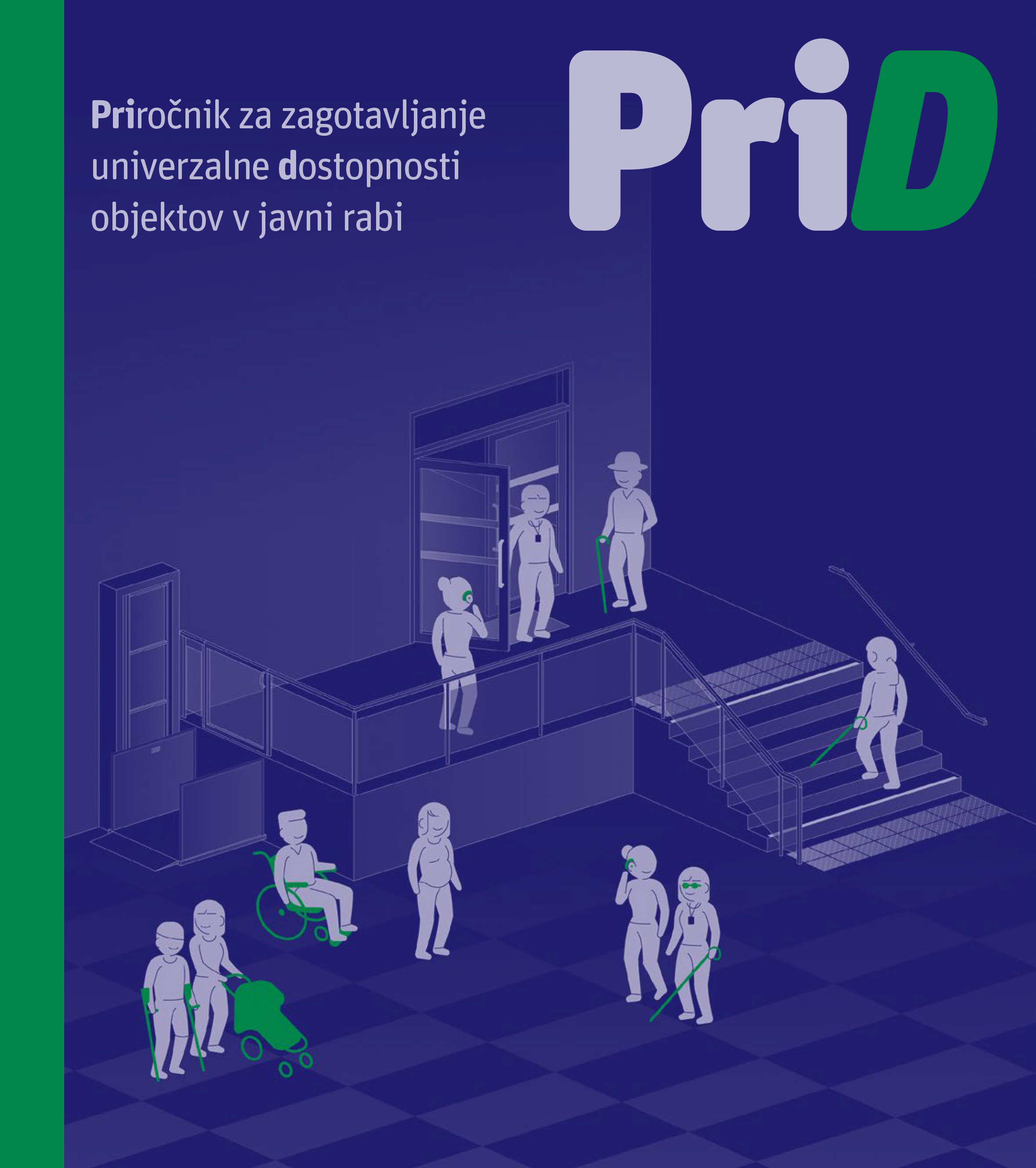 Slika prikazuje naslovnico priročnikaza zagotavljanje univerzalne dostopnosti objektov v javni rabi.